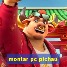 montar pc pichau